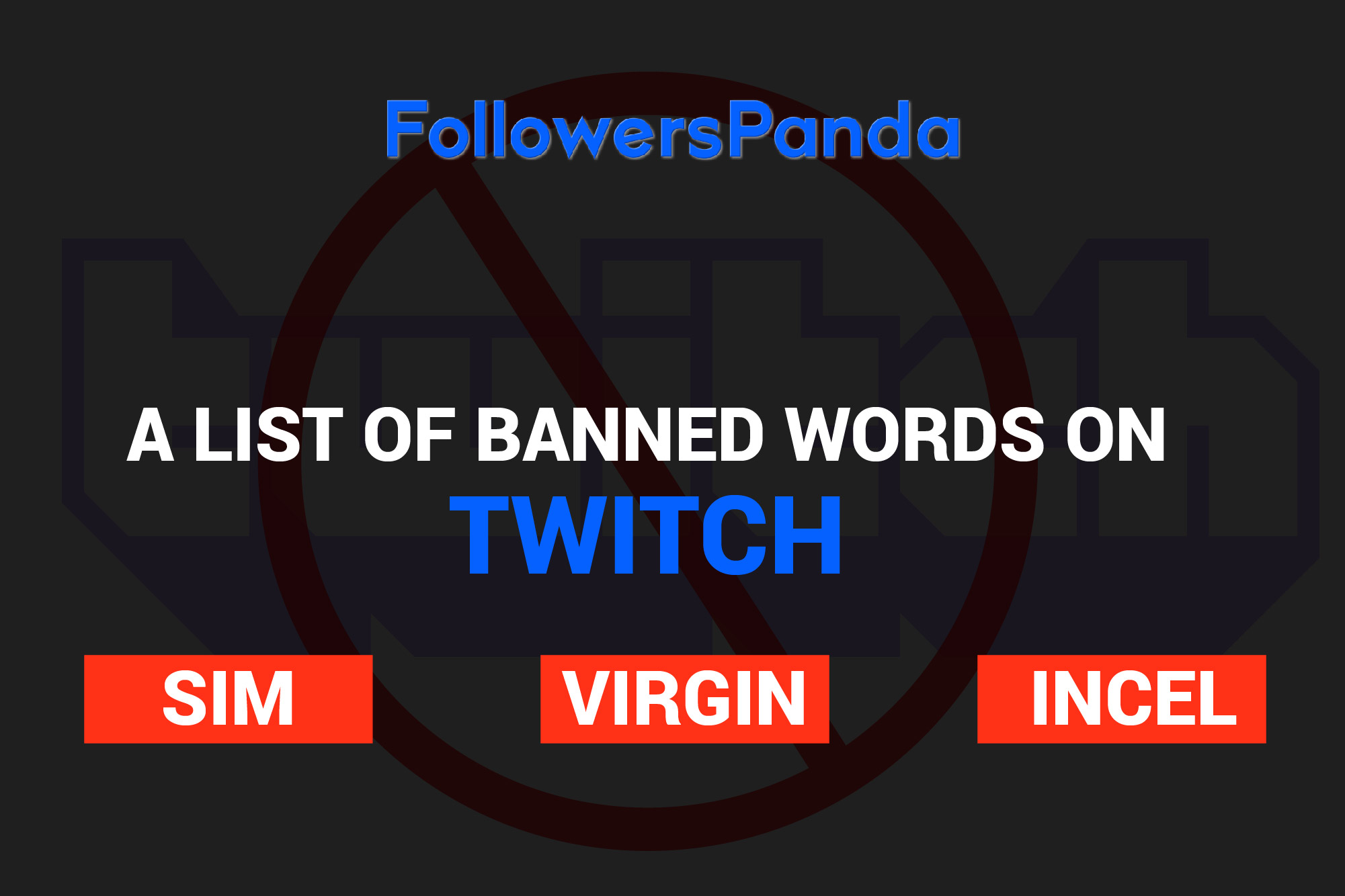 Banned words on twitch (2022) Things you should not say