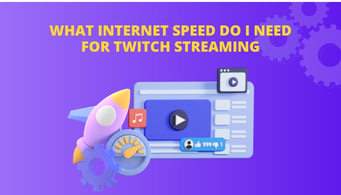 Internet speed for twitch streaming