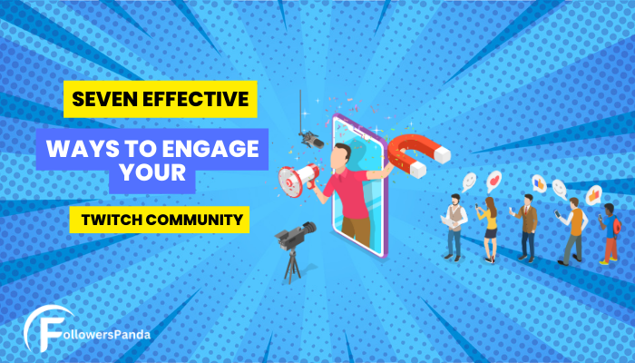 Seven Effective Ways to Engage Your Twitch Community - Twitch marketing ...