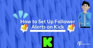 How to set up follower alerts on kick