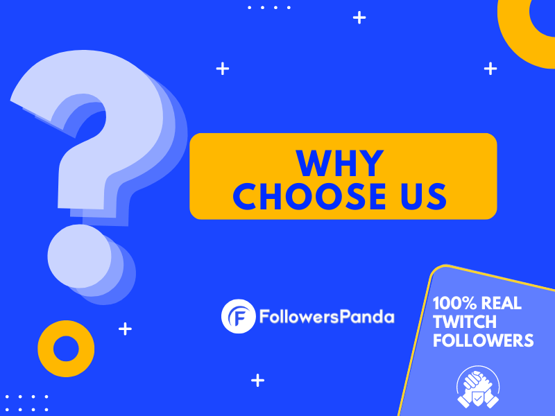 Why Should You Buy Twitch Followers from Us?